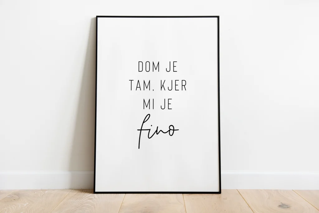 Dom je tam, kjer MI JE FINO