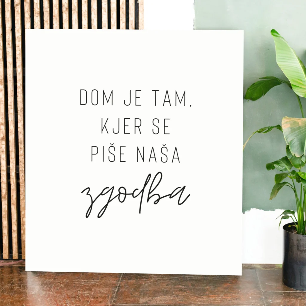 Dom je tam, kjer se piše NAŠA ZGODBA